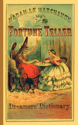 Fortune Teller and Dreamer's Dictionary - Madame Le Marchand