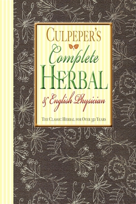 Culpeper's Complete Herbal & English Physician - Nicholas Culpeper