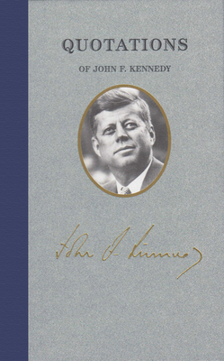 Quotations of John F Kennedy - John Kennedy