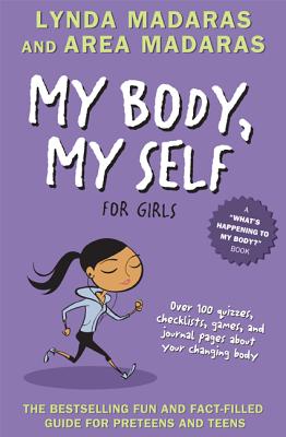 My Body, My Self for Girls: Revised Edition - Lynda Madaras