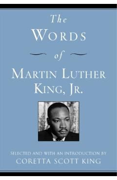 The Words of Martin Luther King, Jr. - Martin Luther King