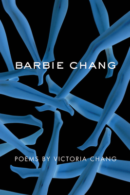 Barbie Chang - Victoria Chang