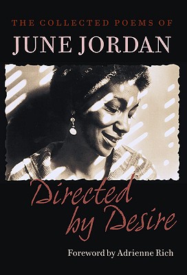 Directed by Desire: The Collected Poems of June Jordan - June Jordan