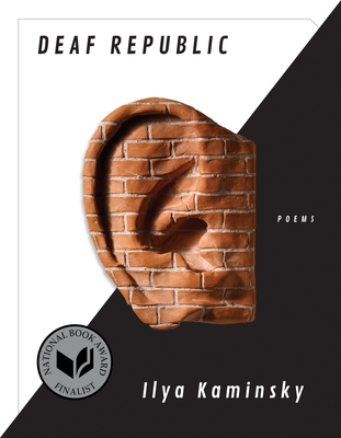 Deaf Republic: Poems - Ilya Kaminsky