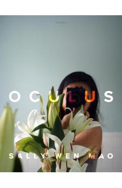 Coperta cărții 'Oculus: Poems - Sally Wen Mao'