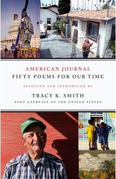 Coperta cărții 'American Journal: Fifty Poems for Our Time - Tracy K. Smith'