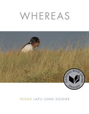 Whereas: Poems - Layli Long Soldier