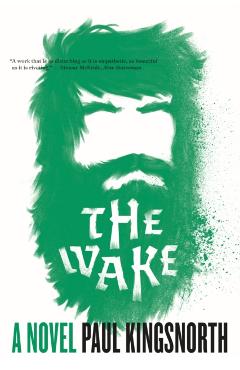 The Wake - Paul Kingsnorth