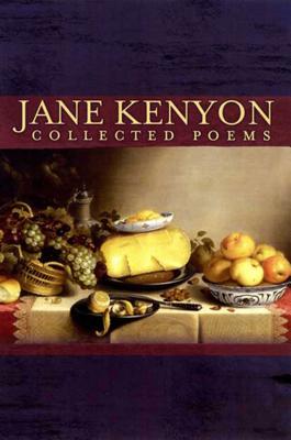 Collected Poems - Jane Kenyon
