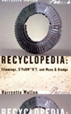 Recyclopedia: Trimmings, S*perm**k*t, and Muse & Drudge - Harryette Mullen