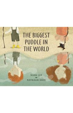 Coperta cărții 'The Biggest Puddle in the World - Mark Lee'
