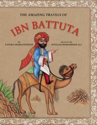 The Amazing Travels of Ibn Battuta - Fatima Sharafeddine