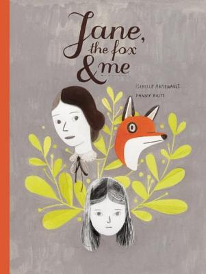 Jane, the Fox & Me - Fanny Britt