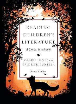 Reading Children's Literature: A Critical Introduction - Second Edition - Carrie Hintz
