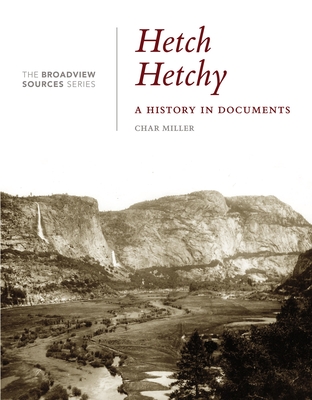 Hetch Hetchy: A History in Documents - Char Miller