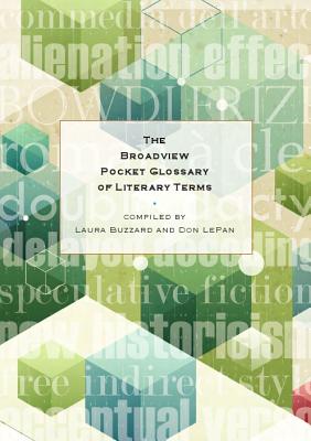 The Broadview Pocket Glossary of Literary Terms - Laura Buzzard