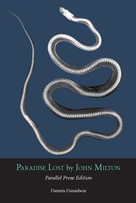Paradise Lost: Parallel Prose Edition - John Milton