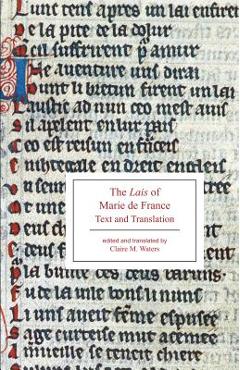 The Lais of Marie de France: Text and Translation - Claire M. Waters