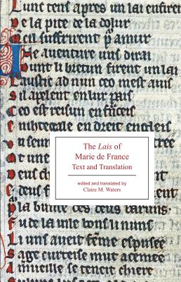 The Lais of Marie de France: Text and Translation - Claire M. Waters
