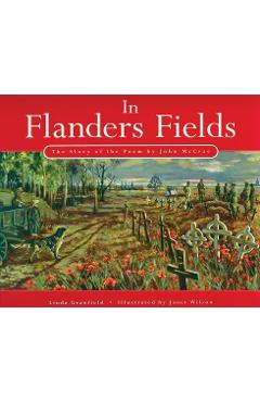 Coperta cărții 'In Flanders Fields: The Story of the Poem by John McCrae - Linda Granfield'