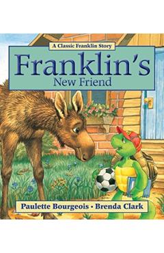 Franklin's New Friend - Paulette Bourgeois
