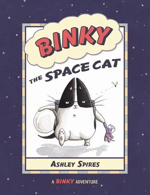 Binky the Space Cat - Ashley Spires