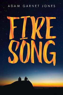 Fire Song - Adam Garnet Jones