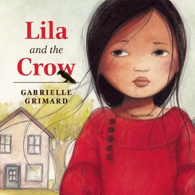 Lila and the Crow - Gabrielle Grimard