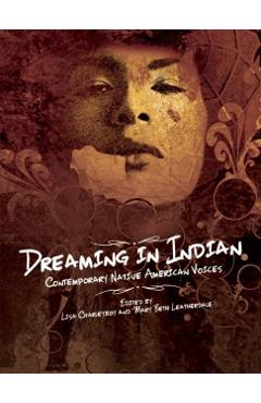 Dreaming in Indian: Contemporary Native American Voices - Lisa Charleyboy