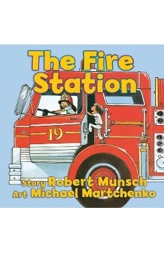 The Fire Station - Robert Munsch