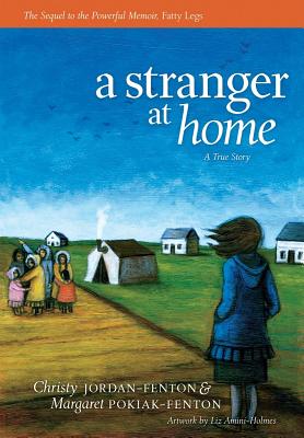 A Stranger at Home: A True Story - Christy Jordan-fenton