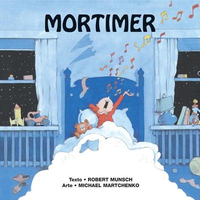 Mortimer = Mortimer Mortimer - Robert Munsch