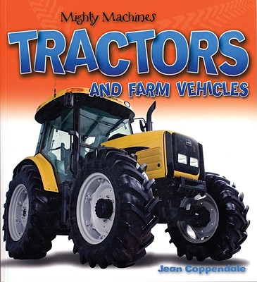 Tractors and Farm Vehicles - Jean Coppendale