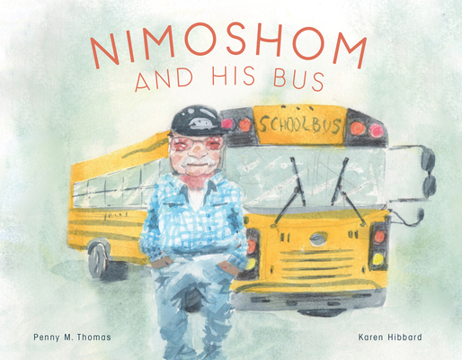 Nimoshom and His Bus - Penny M. Thomas
