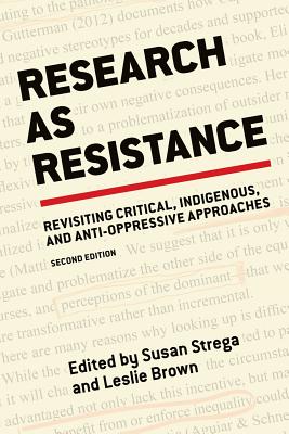 Research as Resistance, 2nd Edition - Leslie Brown