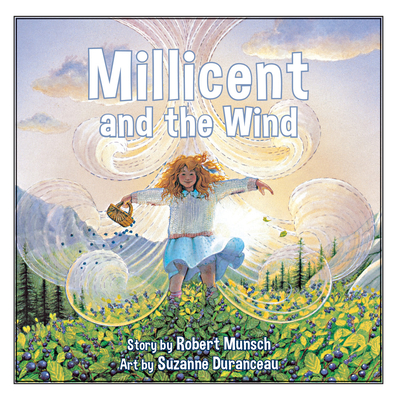 Millicent and the Wind - Robert Munsch