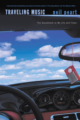 Traveling Music: The Soundtrack to My Life and Times - Neil Peart