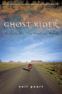Ghost Rider: Travels on the Healing Road - Neil Peart