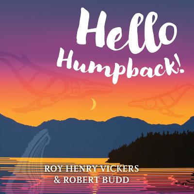 Hello Humpback! - Roy Henry Vickers