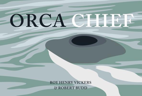 Orca Chief - Roy Henry Vickers