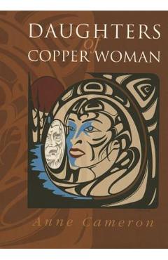 Poza produsului Daughters of Copper Woman - Anne Cameron