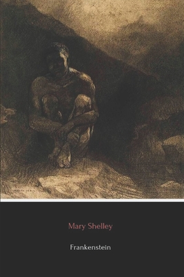 Frankenstein (Illustrated): Original 1818 Uncensored Version - Mary Shelley