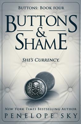 Buttons and Shame - Penelope Sky
