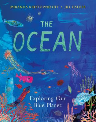 The Ocean: Exploring Our Blue Planet - Miranda Krestovnikoff