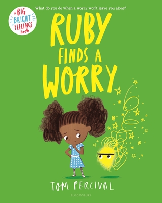 Ruby Finds a Worry - Tom Percival