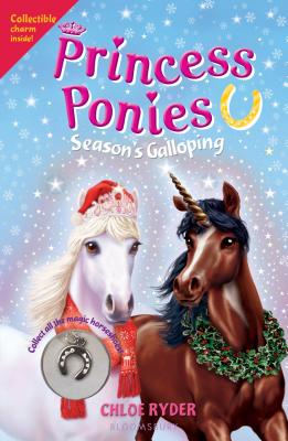 Princess Ponies: Season's Galloping - Chloe Ryder