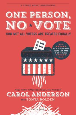 One Person, No Vote (YA Edition): How Not All Voters Are Treated Equally - Carol Anderson