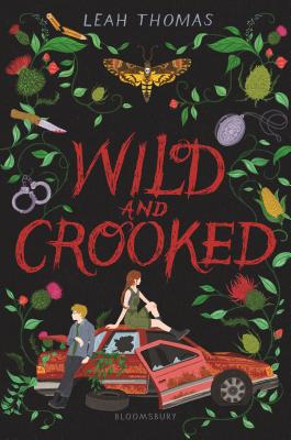 Wild and Crooked - Leah Thomas