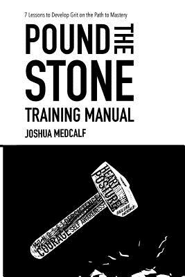 Pound The Stone Training Manual - Joshua Medcalf