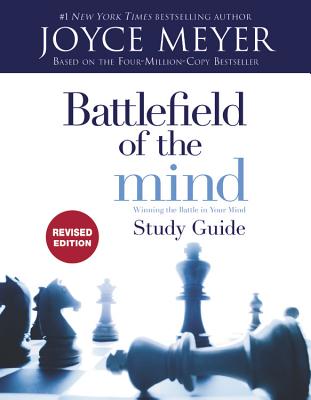 Battlefield of the Mind Study Guide: Winning the Battle in Your Mind - Joyce Meyer